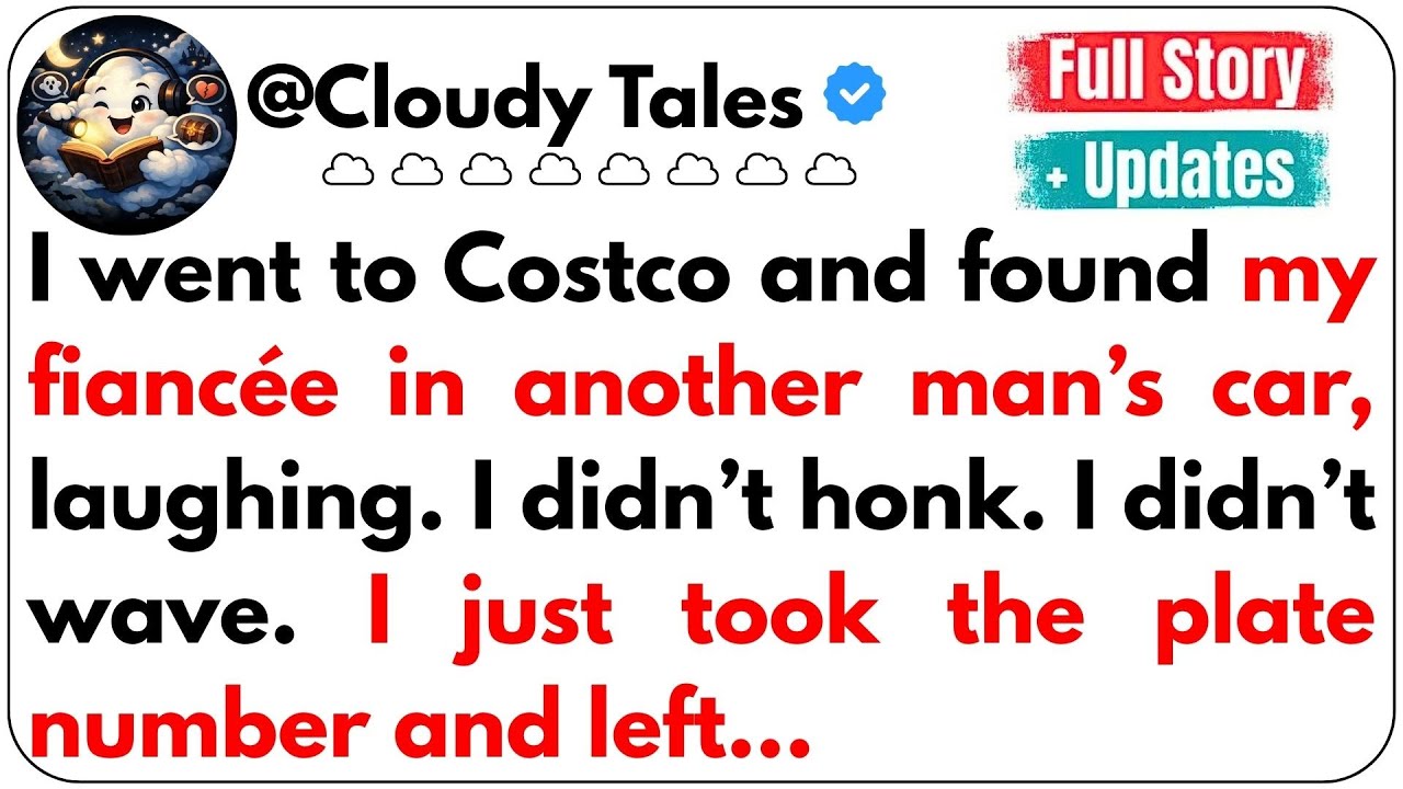 I went to Costco and found my fiancée in another man’s car, laughing. I didn’t honk. I didn’t wave..