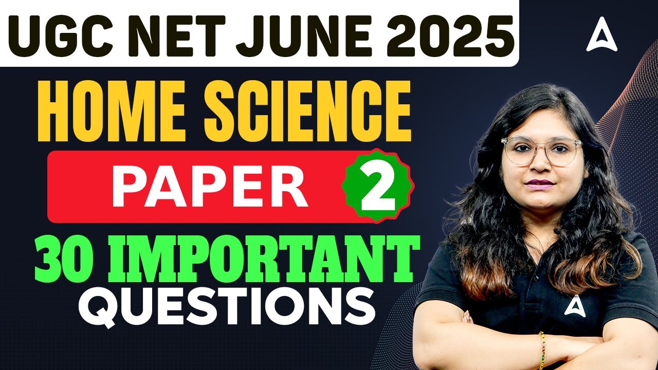 UGC NET JUNE 2025 Home Science Paper 2 | 30 Important Questions By Prerna ma'am