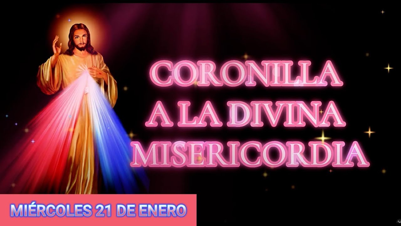 Coronilla a la Divina Misericordia de hoy Miércoles 21 de Enero 🙏🏻🌺