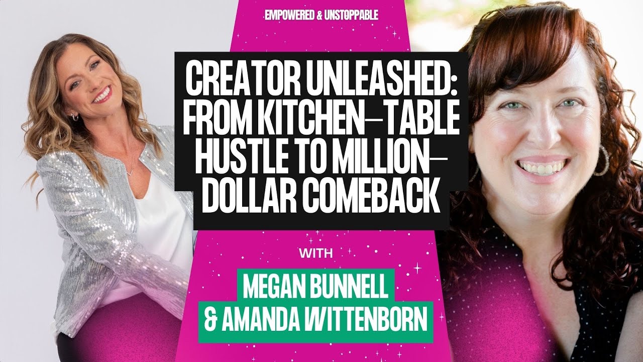 [EP24] Creator Unleashed: From Kitchen-Table Hustle to Million-Dollar Comeback w/ Amanda Wittenborn