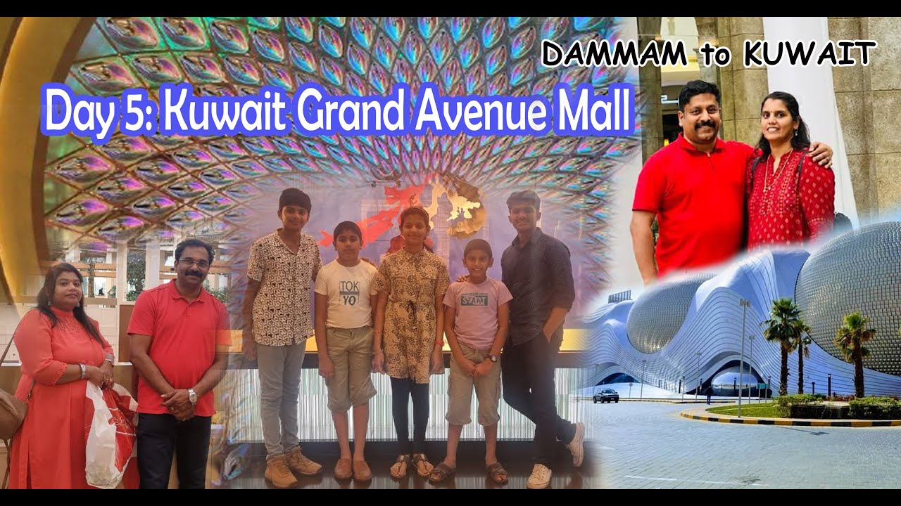 Day 5: Kuwait Grand Avenues Mall