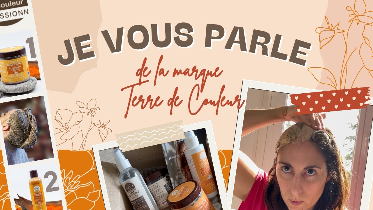 J'ai testé les soins capillaires Terre de Couleur : présentation, unboxing, test et avis !