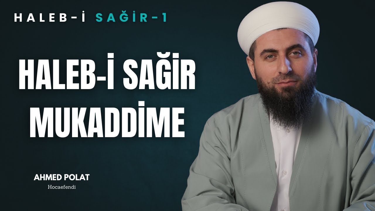 1. Haleb-i Sağir-Giriş, Mukaddime  @ahmedpolathoca