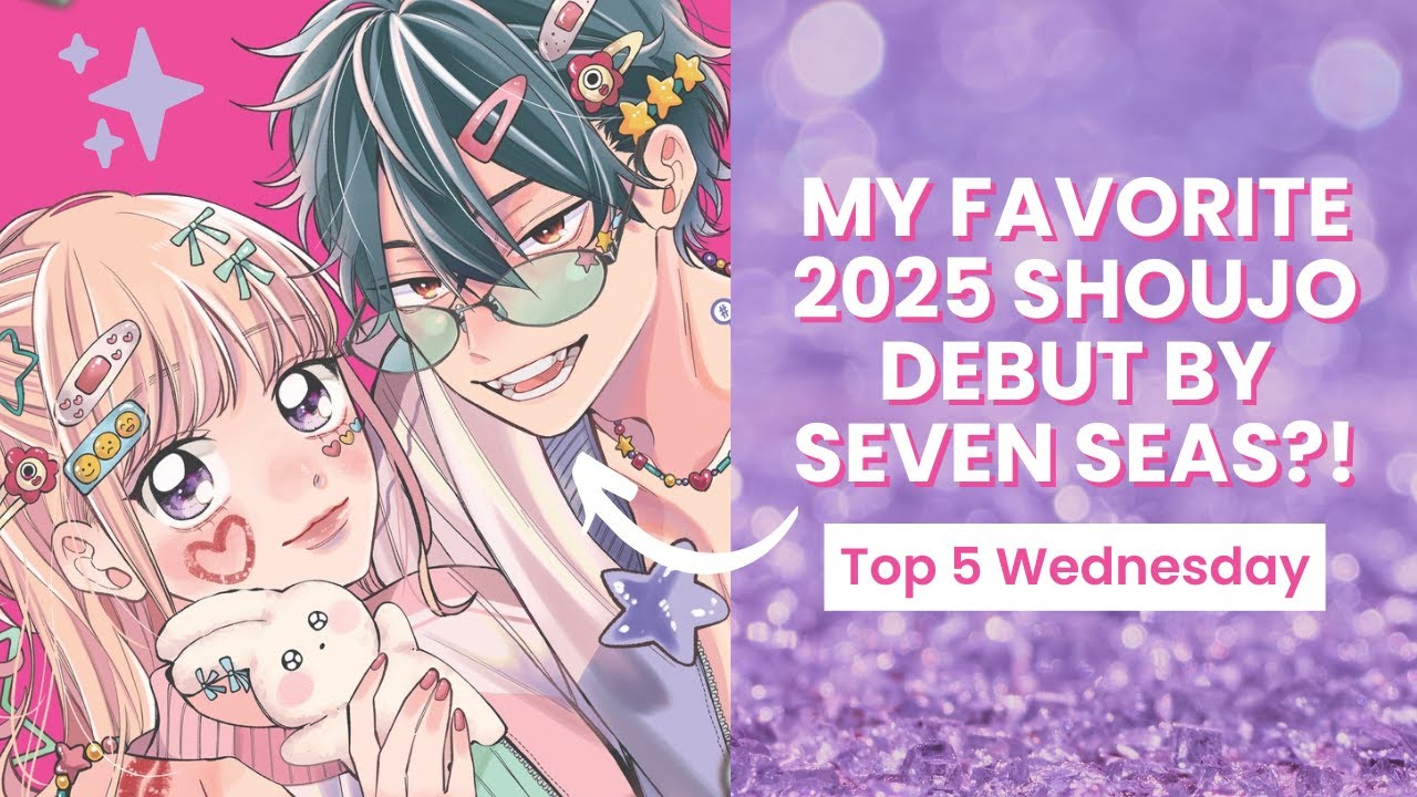 Top 5 Seven Seas #Shoujo Manga Debuts That I Couldn't Get Enough of in 2025! 🤩