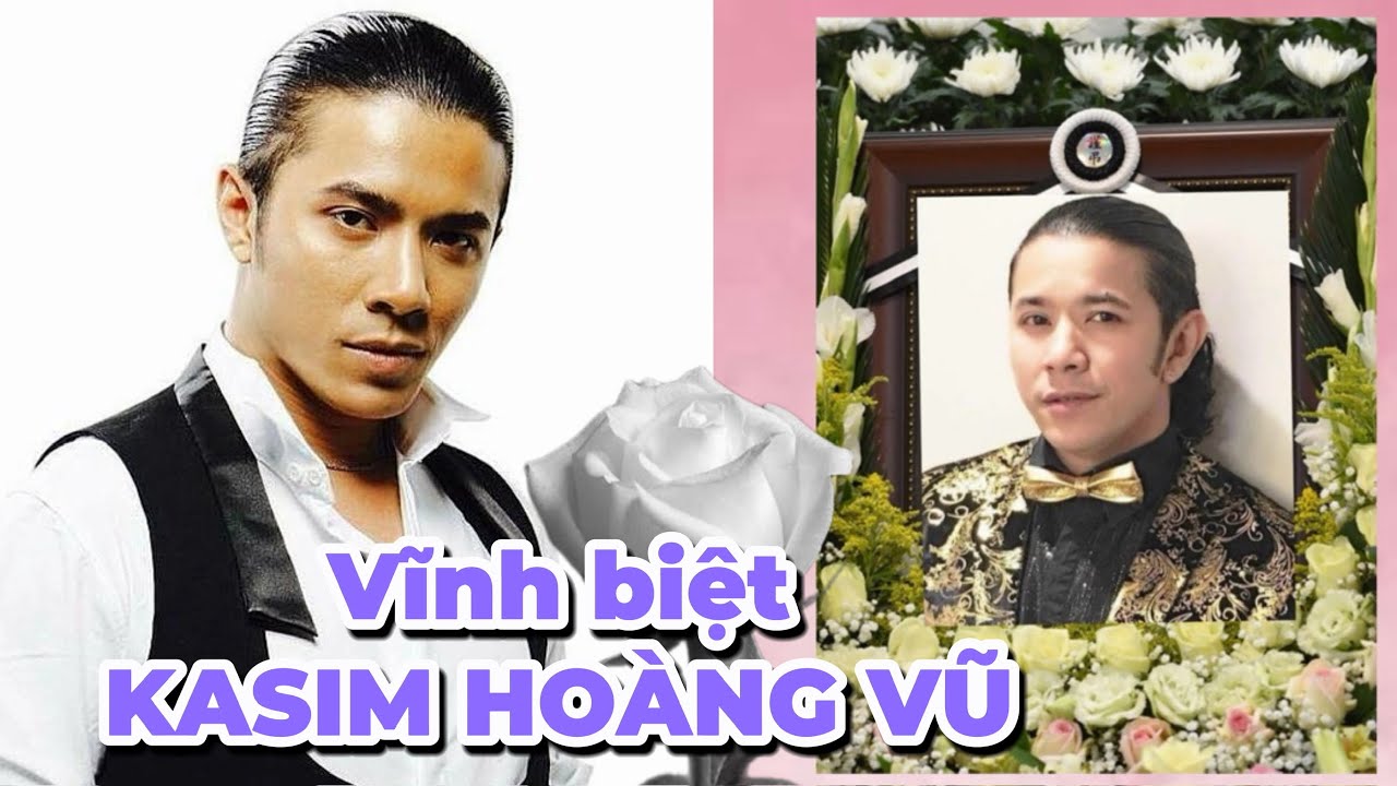 Ca sĩ Kasim Hoàng Vũ qua đời ở tuổi 46