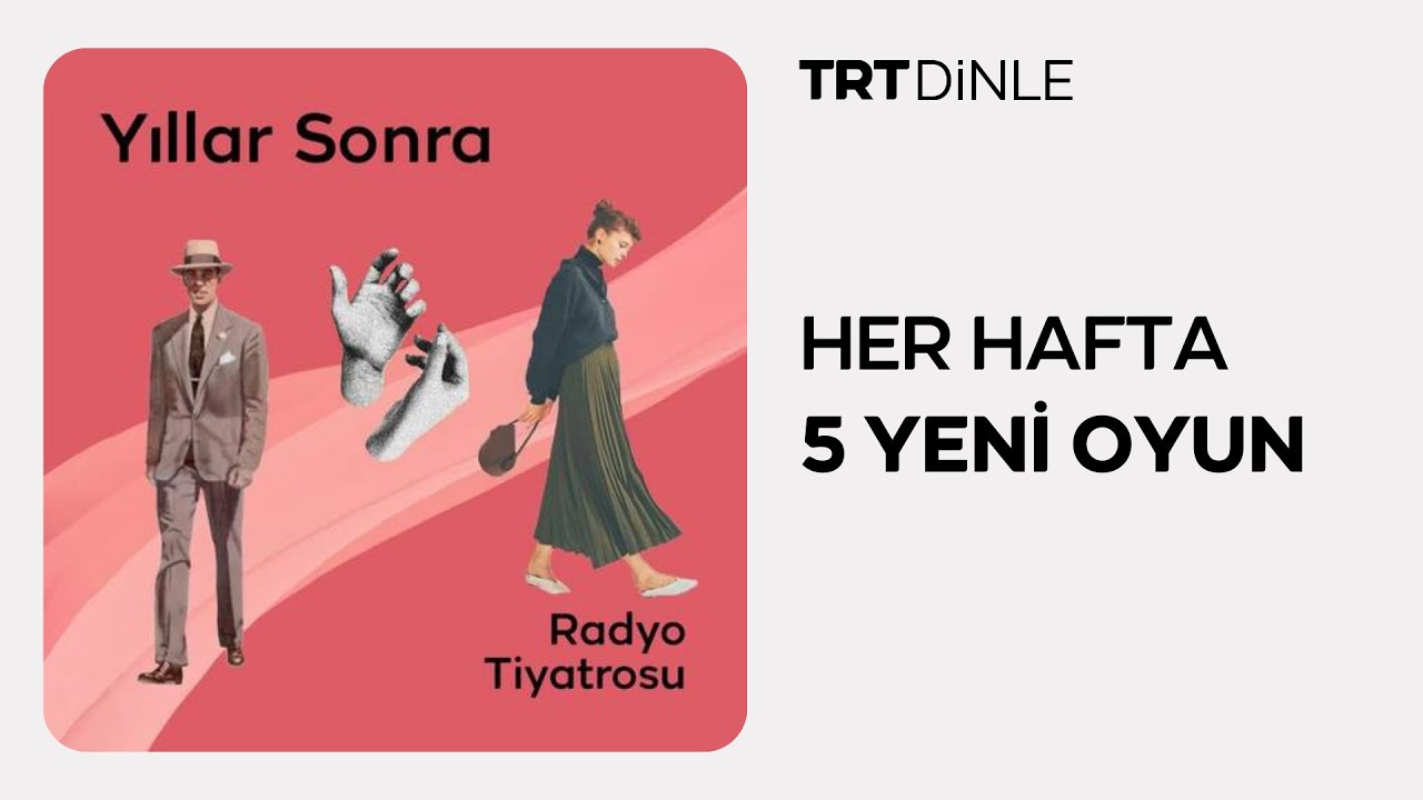 Radyo Tiyatrosu: Yıllar Sonra | Romantik