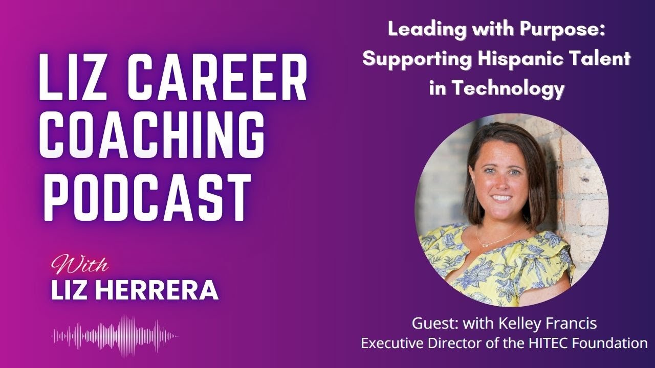 Leading with Purpose: Supporting Hispanic Talent in Technology