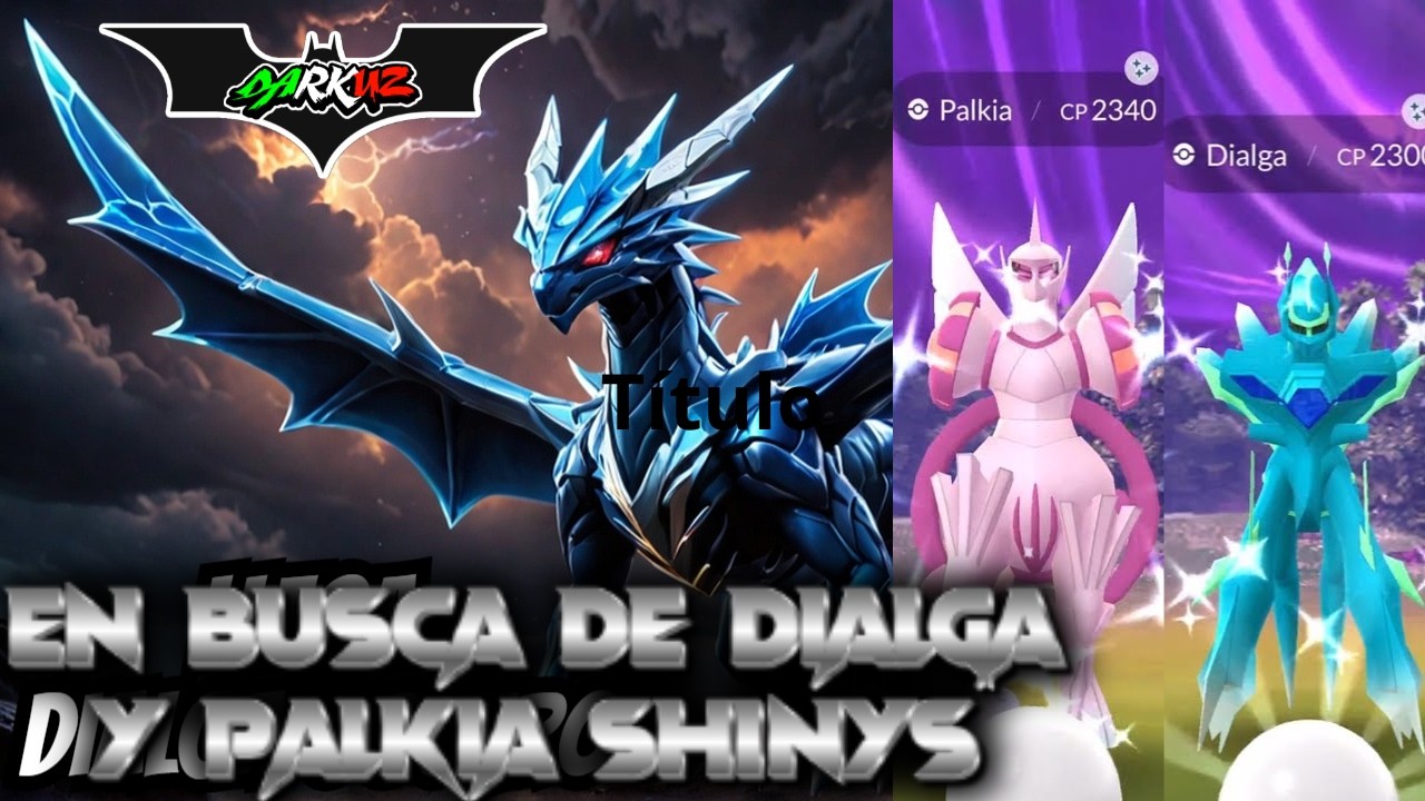 🕹EN BUSCA DE PALKIA Y DIALGA con 10 pases gratis en Mexico🕹