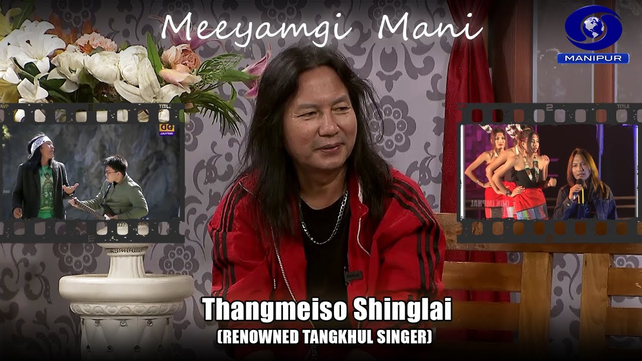 Meeyamgi Mani | Thangmeiso Shinglai