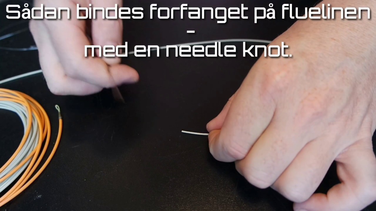 Needle knot - s&aring;dan bindes forfanget p&aring; fluelinen.