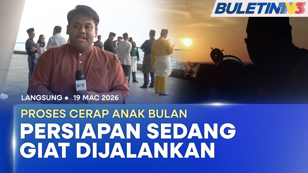 [LANGSUNG] Perkembangan Terkini Proses Cerapan Anak Bulan Syawal | 19 Mac 2026