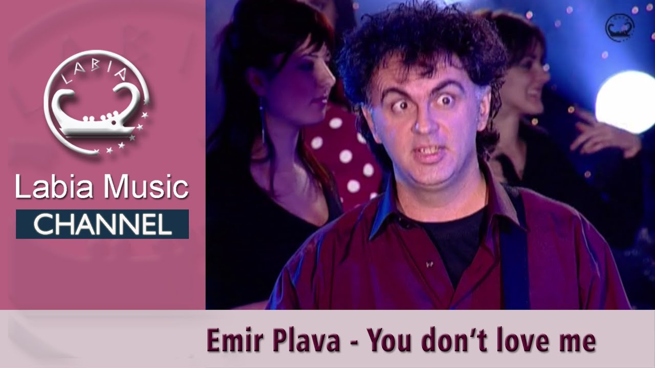 Emir Plava - You don't love me