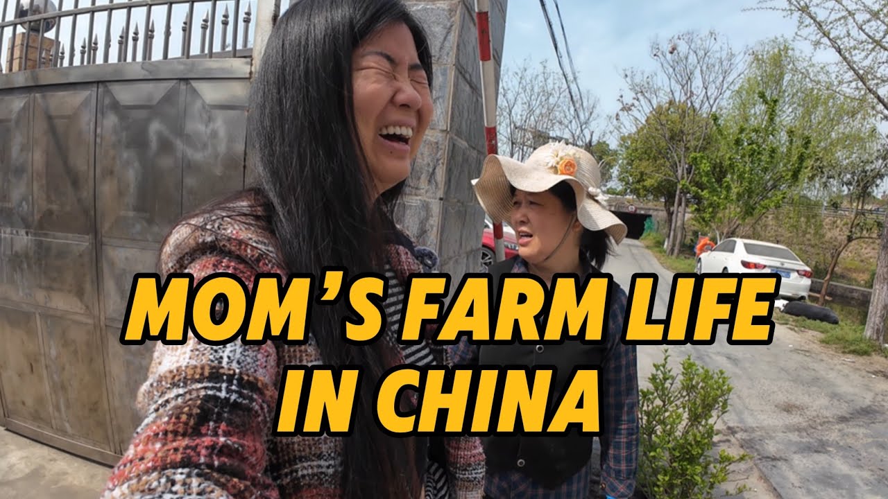 My Mom’s Farm Life in China