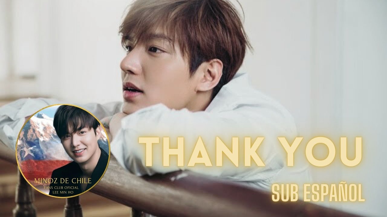Lee Min Ho Thank You (sub español)