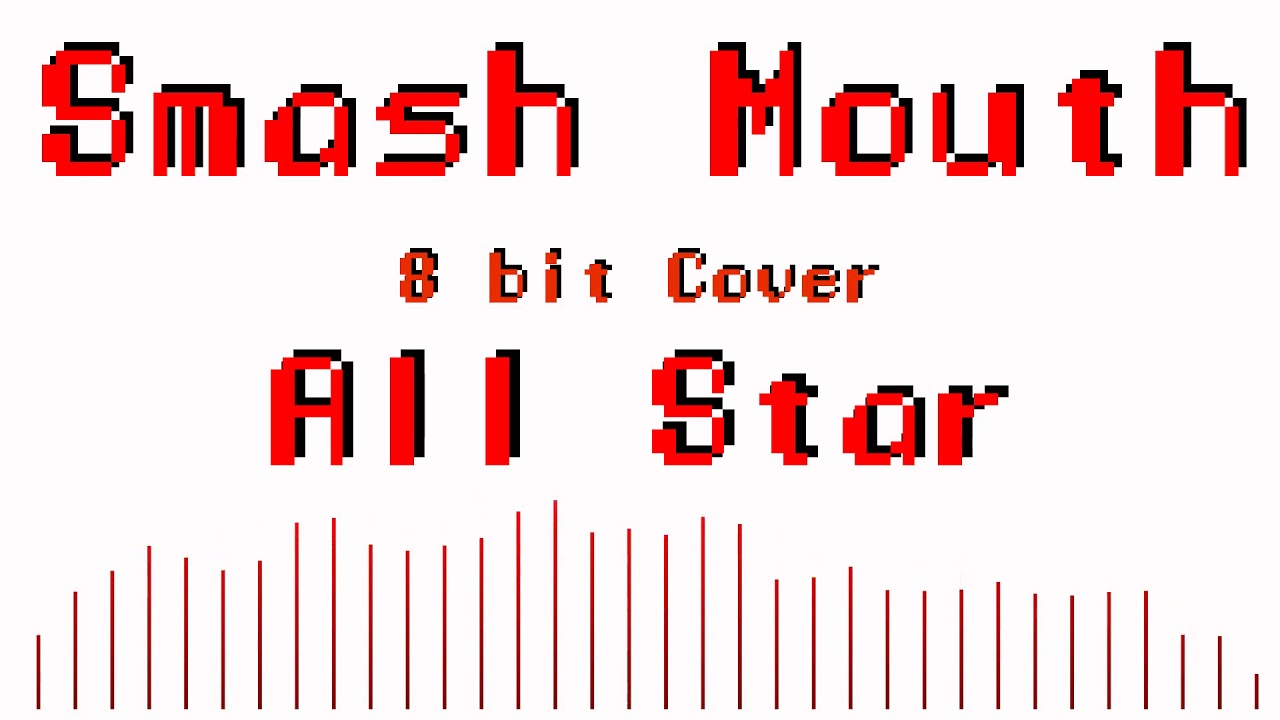All Star - Smash Mouth [8bit Cover]