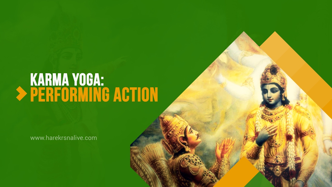 KARMA YOGA - Performing Action | Scientific Basis Of Krishna Consciousness | Yoga - 5