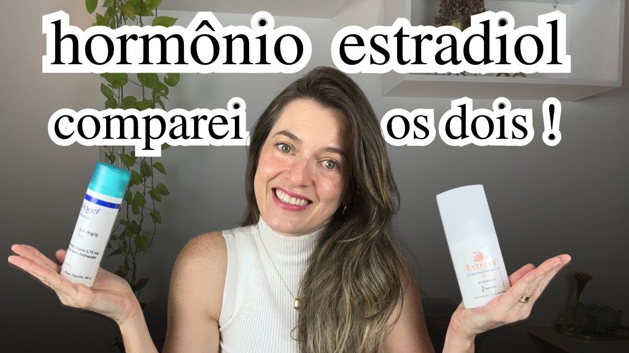 Como usar o HORMÔNIO BIOIDÊNTICO ESTRADIOL | OESTROGEL ou ESTREVA?