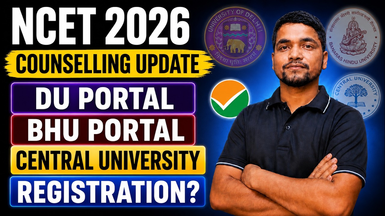 NCET 2026 Counselling Update | DU Portal & Central University Registration | IIT, NIT Form Fill-up