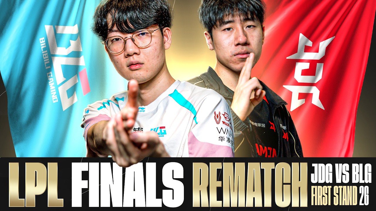 LPL FINALS REMATCH FOR FIRST STAND FINALS - JDG VS BLG