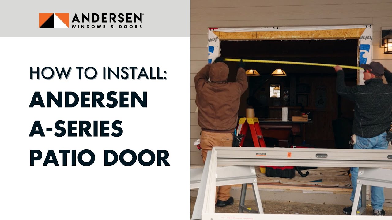 Andersen A-Series Gliding Patio Door Assembly & Install | Part 2