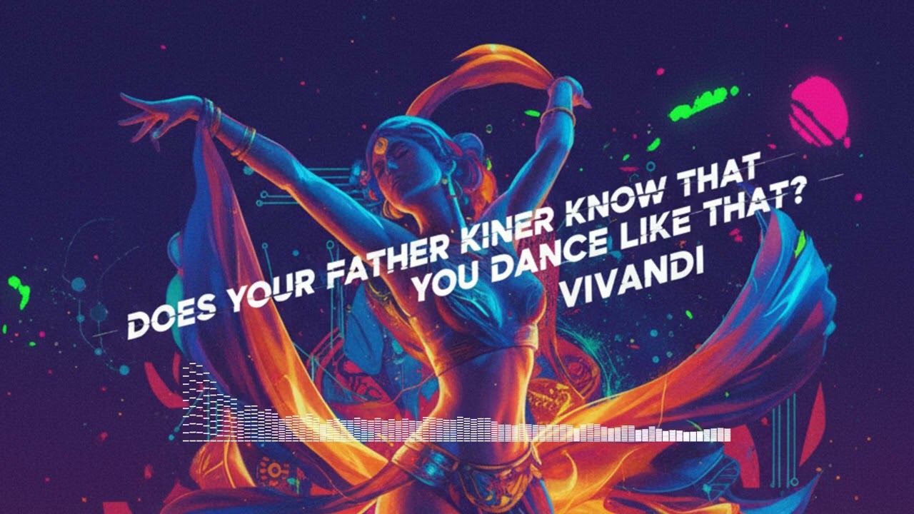 Vivandi, Ahrden - Does your father know that you dance like that? (Official audio)