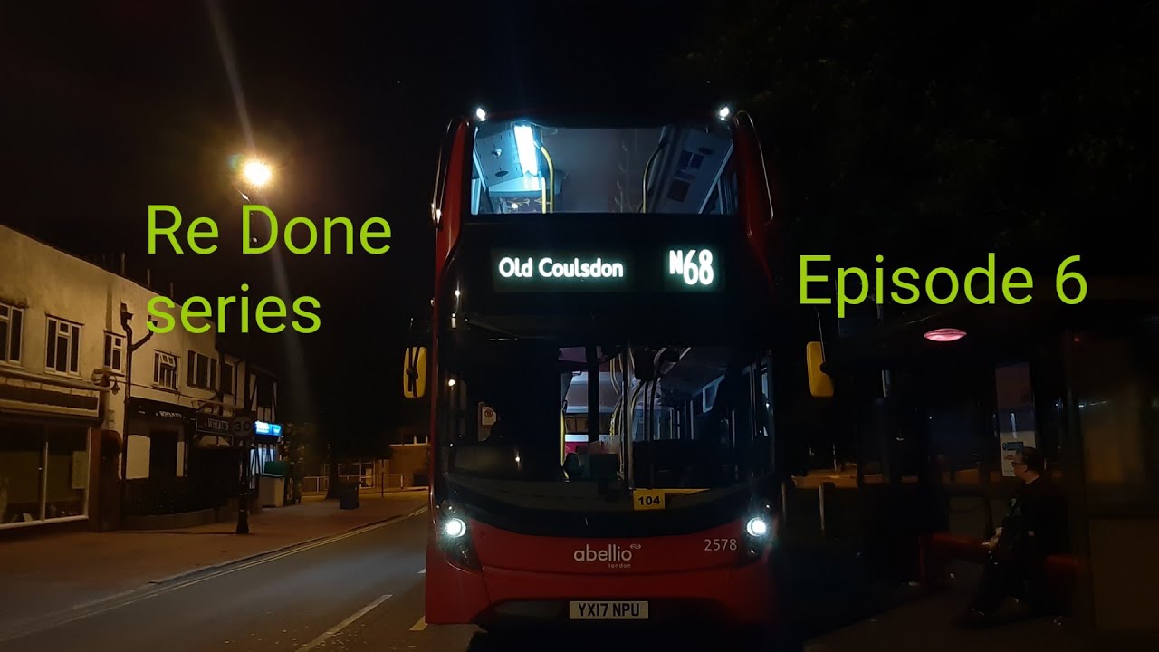 RDS Ep6. FRV. London Bus Route N68. Old Coulsdon - Tottenham Court Road. YX17NPU. 2578. E400MMC H.