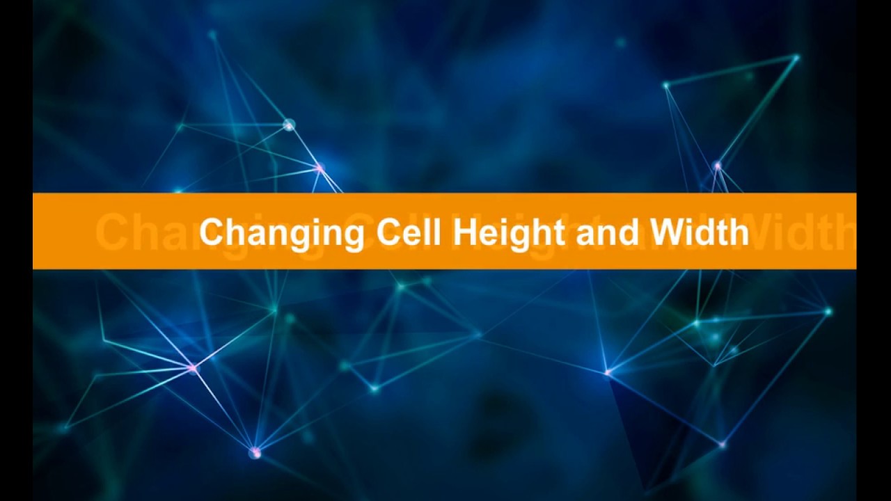 Excel - Changing Cell Height and Width