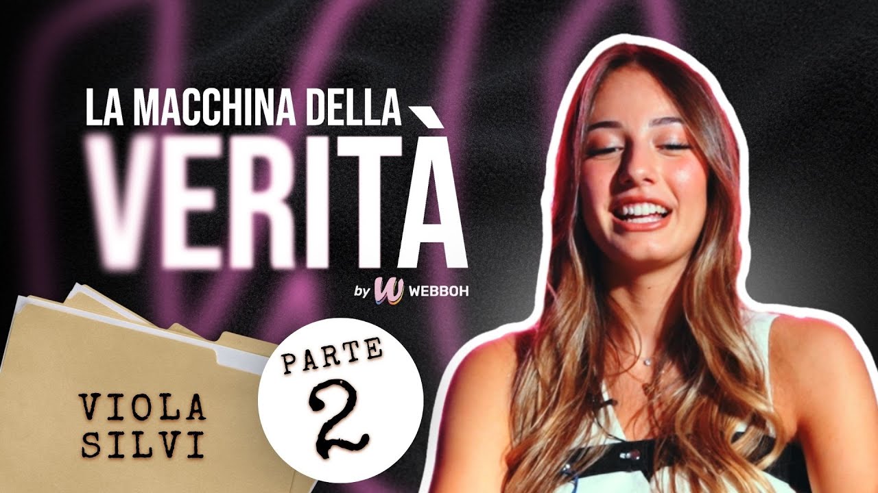 LA VERSIONE DI VIOLA SILVI (cosa diceva due settimane fa) - LA MACCHINA DELLA VERITÀ Ep. 14