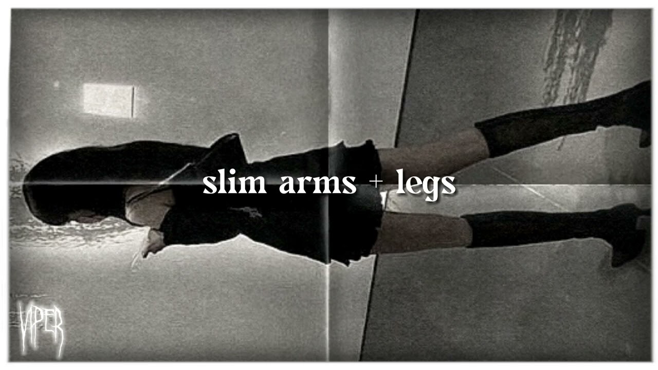 slim arms + legs (v1per reupload)