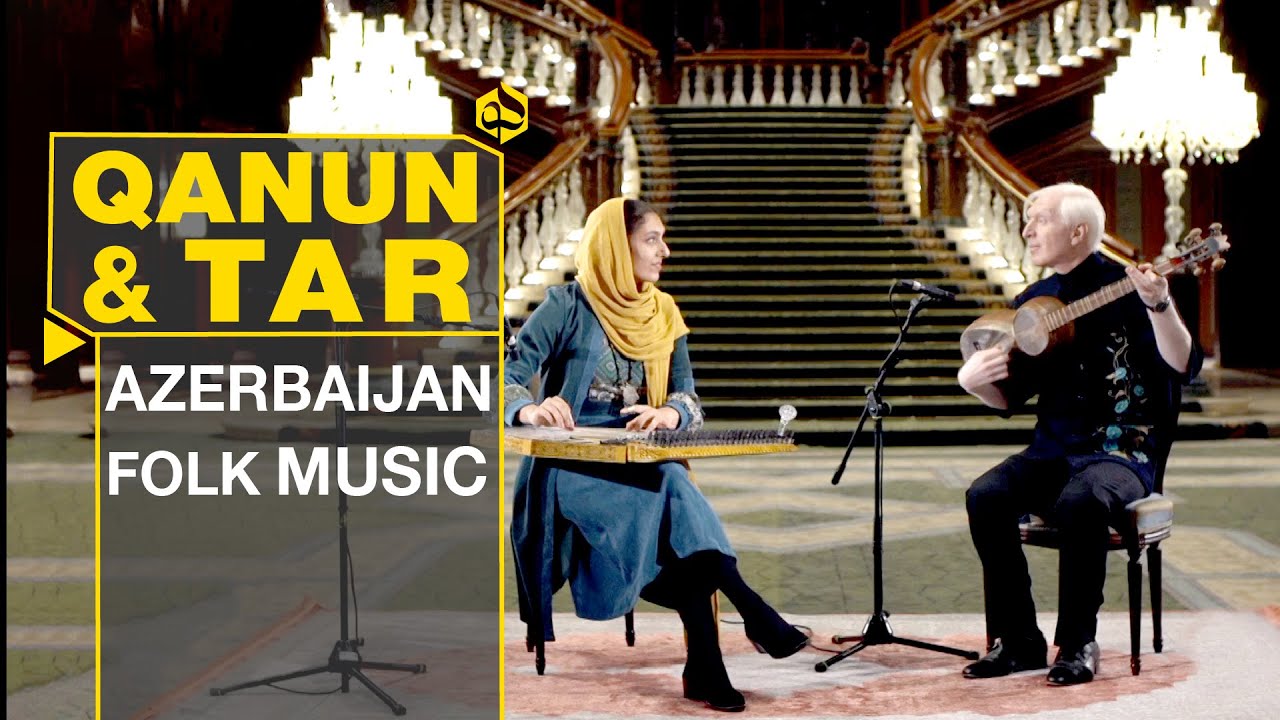 تار آذری و قانون، موسیقی آذربایجان  | Azerbaijani Music - Tar & Qanun