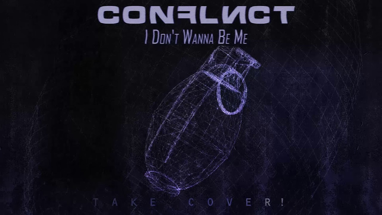 Conflict - I Don't Wanna Be Me