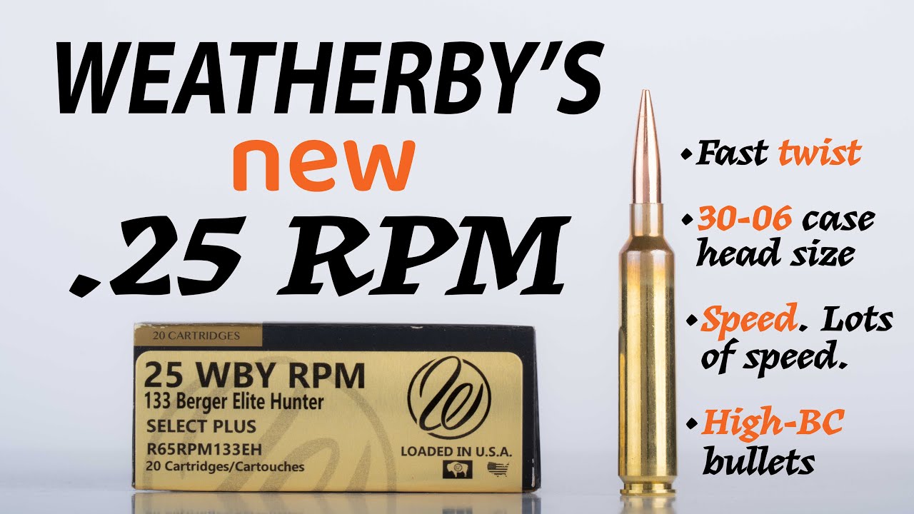Weatherby's NEW .25 RPM Hunting Cartridge