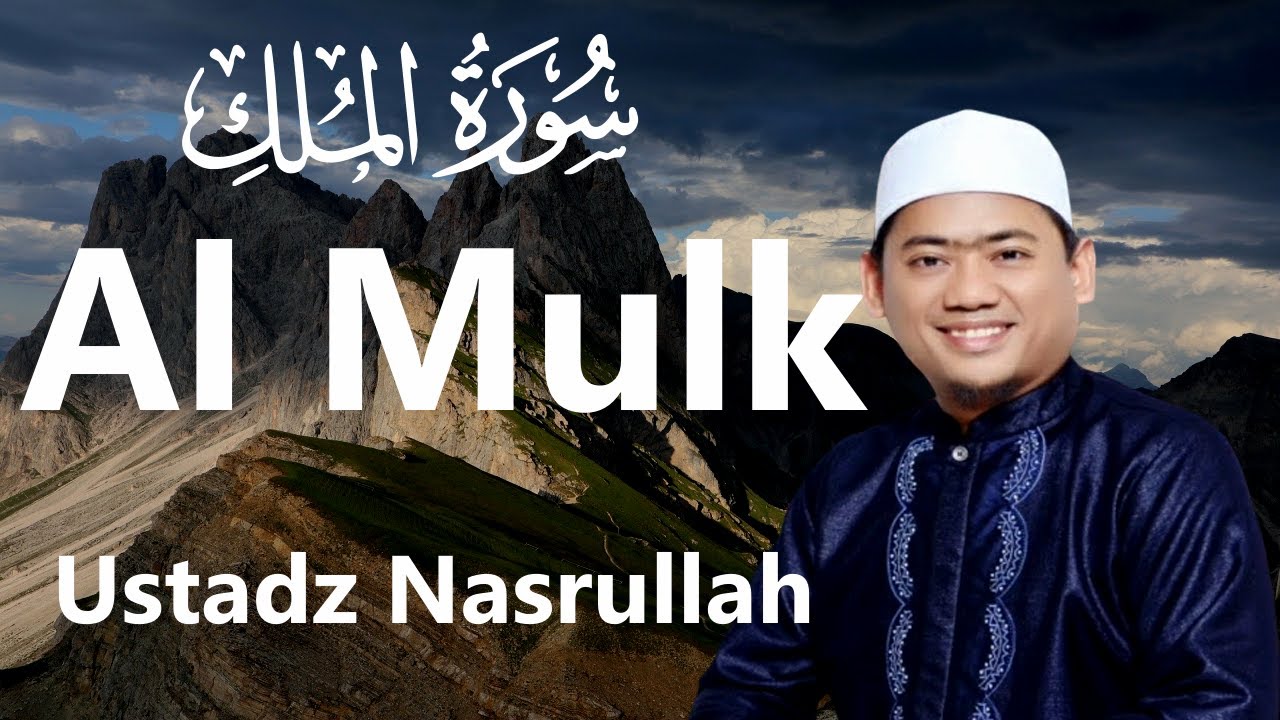 Murattal Surat Al Mulk Ustadz Nasrullah | Teks Arab Latin Terjemah Indonesia