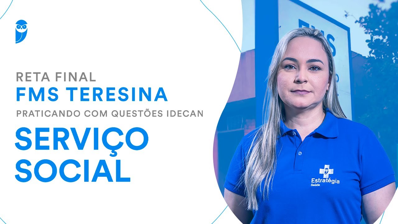 Reta Final FMS Teresina - Praticando com questões IDECAN - Serviço Social - Prof. Anna Valéria