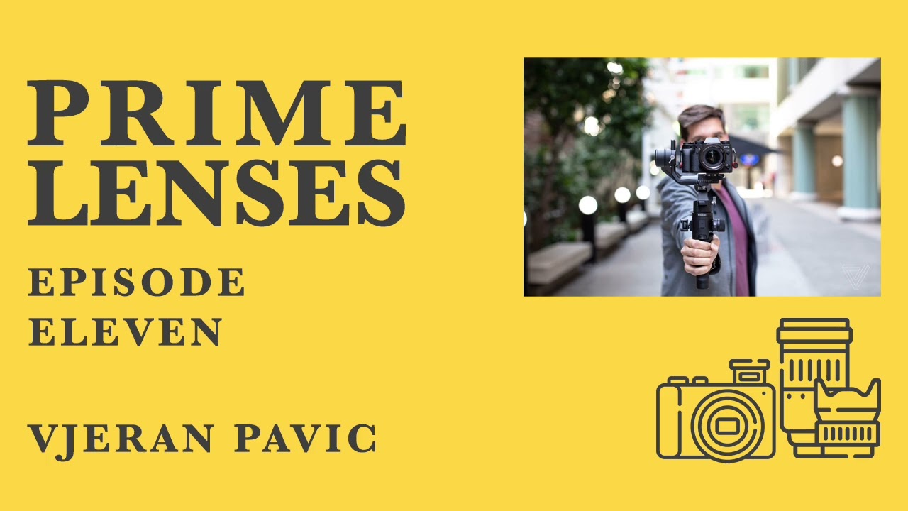 Prime Lenses   Episode 11   Vjeran Pavic