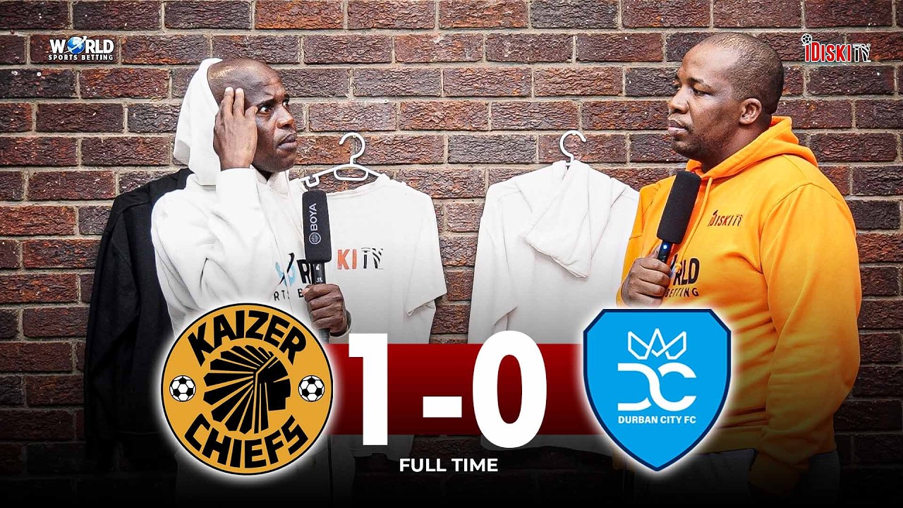 Mdu Shabalala Must Raise His Hand | Kaizer Chiefs 1-0 Durban City | Junior Khanye