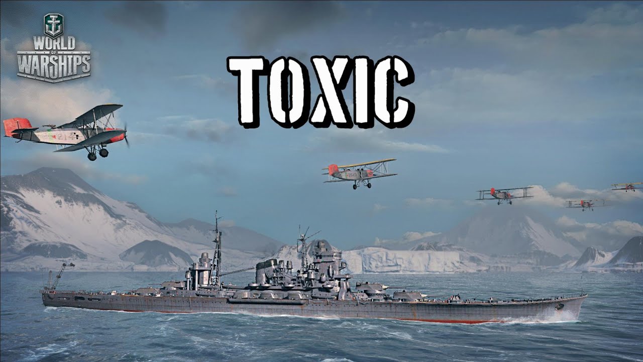 World of Warships - Toxic
