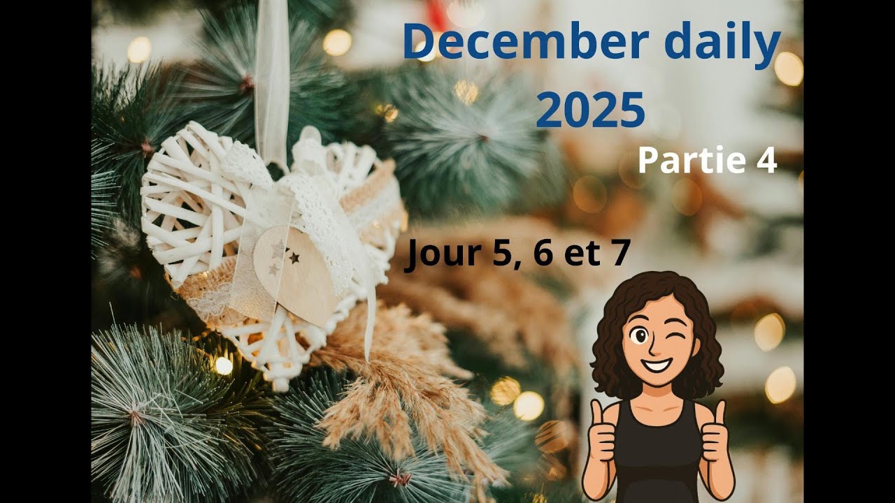 December Daily - Jour 5, 6 et 7 - on crée ensemble