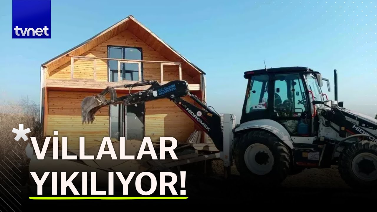 Silivri'de kaçak yapılan villalar yıkıldı!
