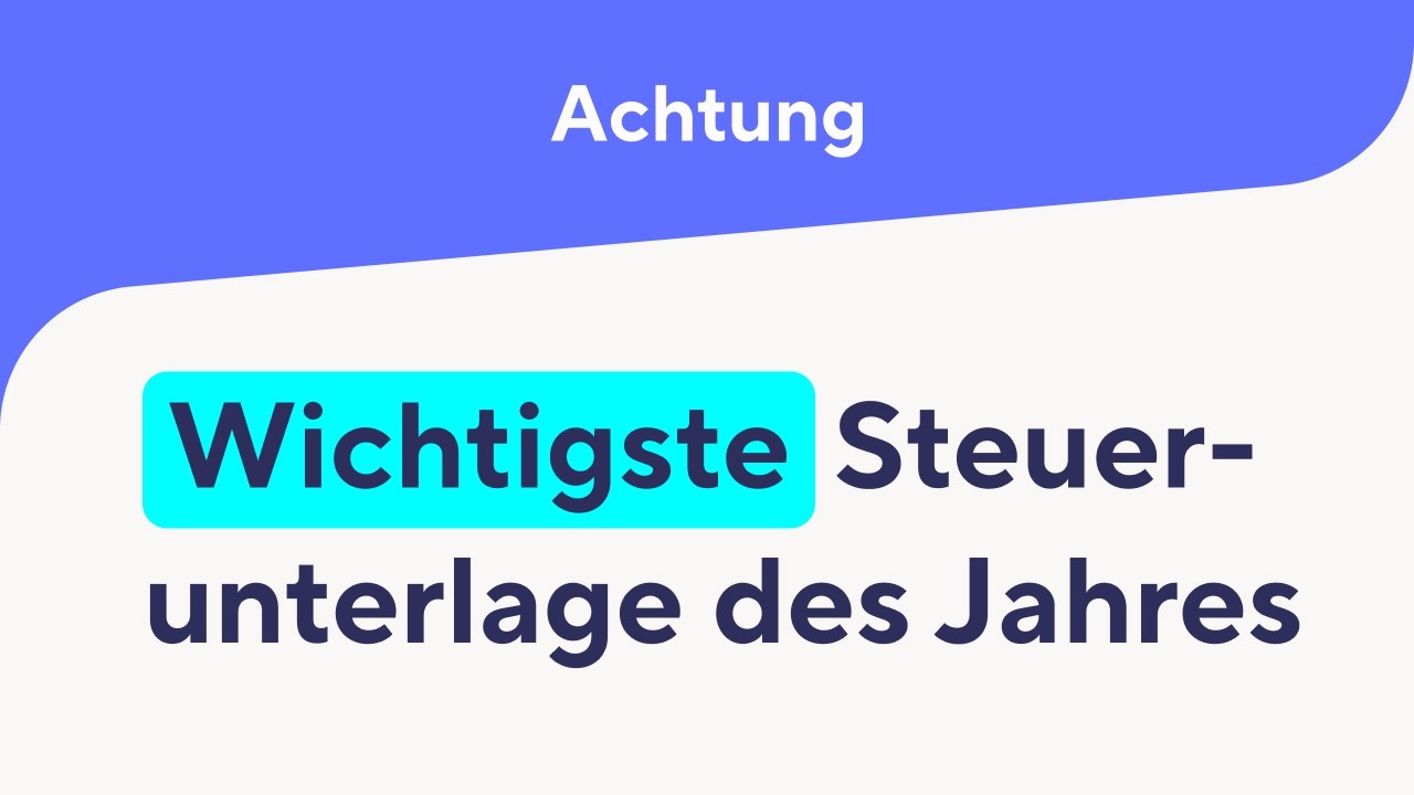 Vorsicht: DAS ist JETZT die wichtigste Steuerunterlage des Jahres!