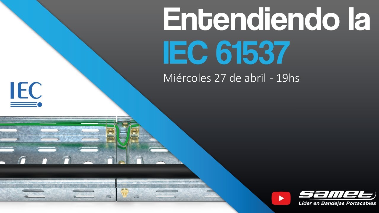 Entendiendo la IEC 61537 - Samet University