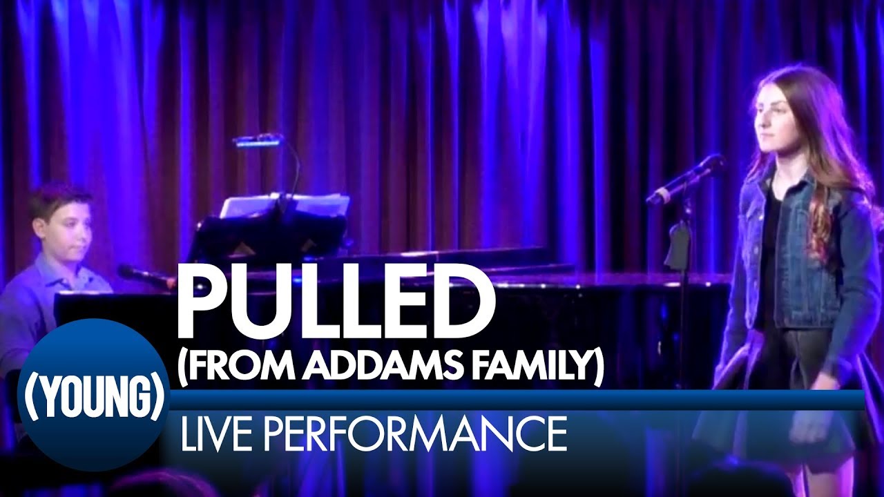 Pulled from The Addams Family (Presley Ryan with Joshua Turchin) | (YOUNG) LIVE