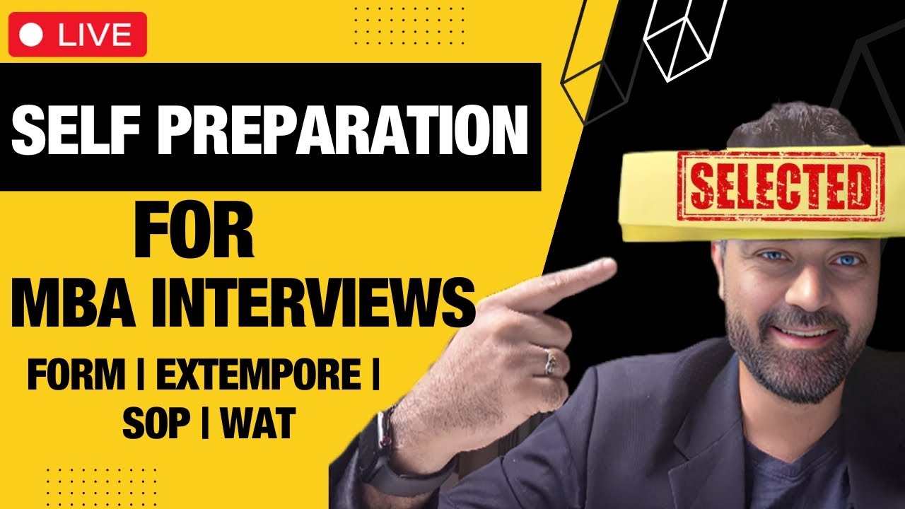 Self Preparation for IIM and MBA college Interviews | IIM WAT PI | Extempore | SOP | Form filling