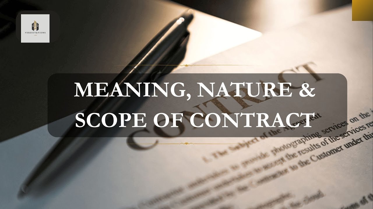 Meaning, Nature and Scope of Contract | Indian Contract Act 1872