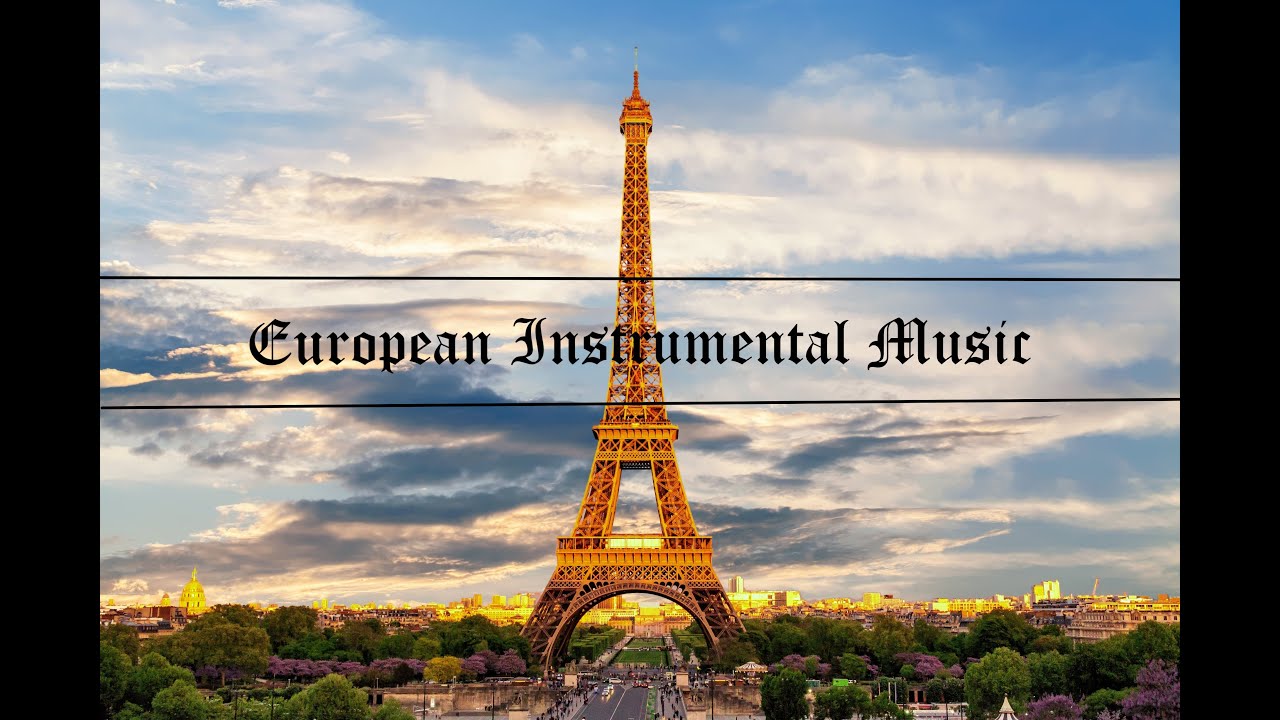 EUROPEAN INSTRUMENTAL MUSIC | Wonderful music & views from the Old Continent.