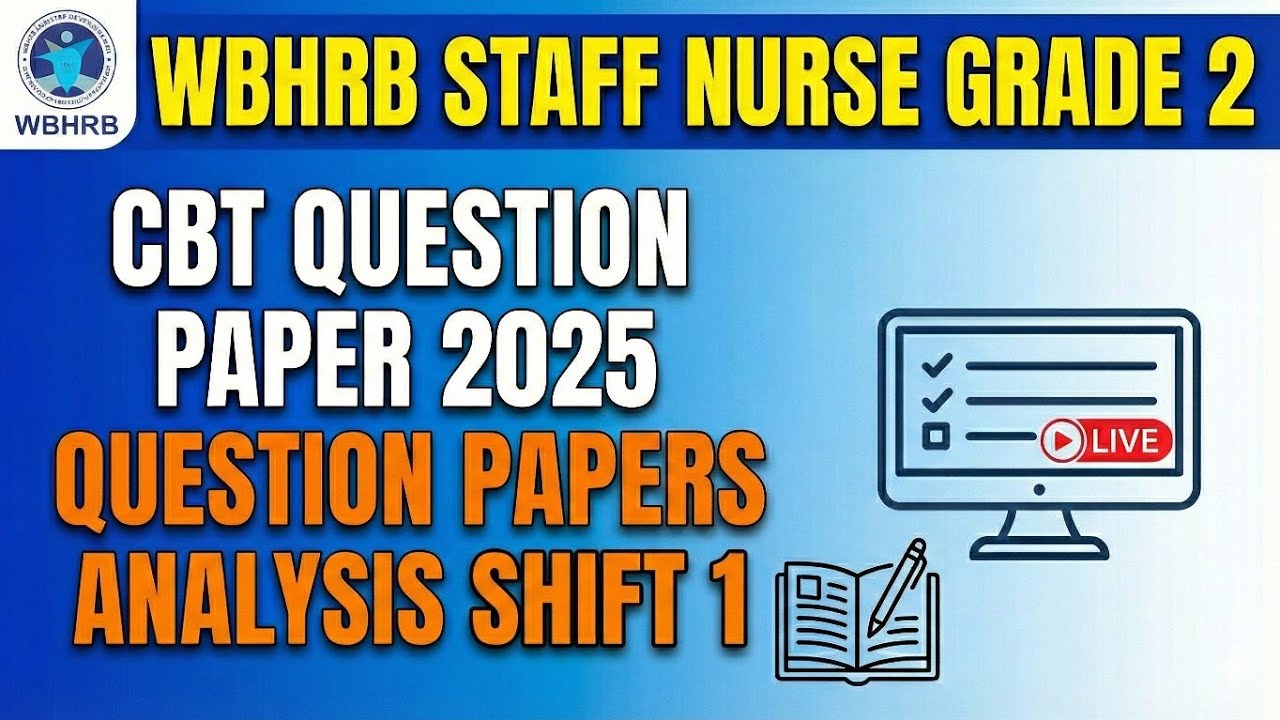 WBHRB Staff Nurse Grade-II CBT Question Paper 2025 | Shift-1 Full Analysis