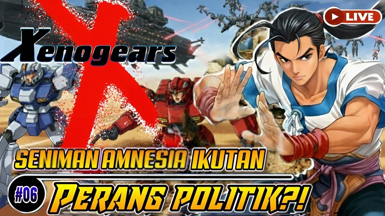🔴SENIMAN AMNESIA JOIN PERANG POLITIK?! 😱 | XENOGEARS | DUCKSTATION | #06