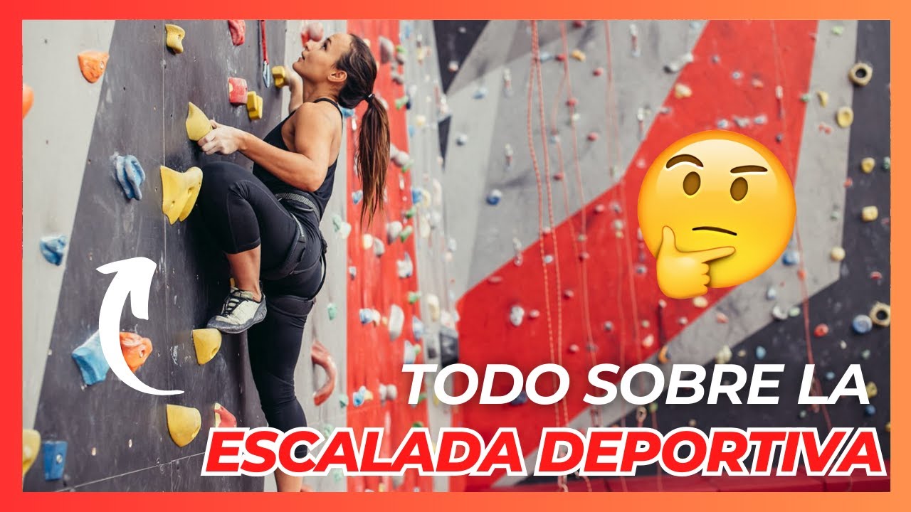 EXPLORANDO: ✅ LA ESCALADA DEPORTIVA ✅