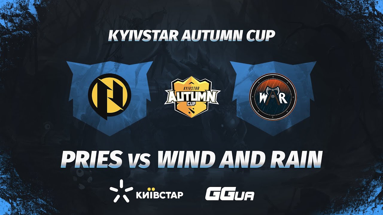 Wind and Rain vs PRIES [bo3] Game 2 | Kyivstar Autumn Cup