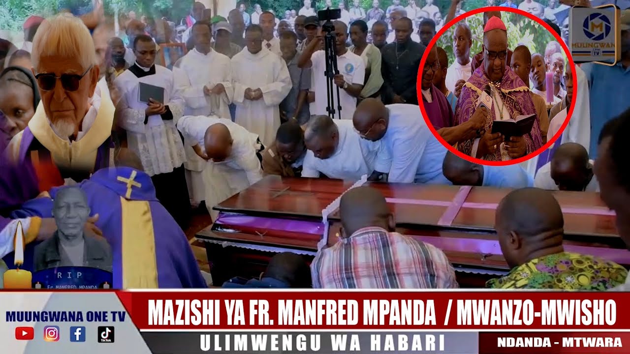 (A to Z) MWANZO -MWISHO |  MAZISHI YA FR.MANFRED MPANDA | NDANDA -MTWARA.